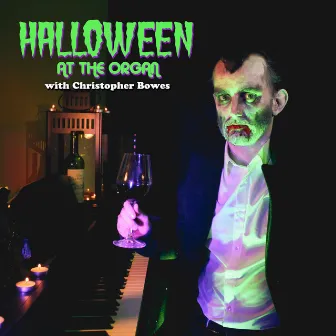 Halloween at the Organ by Christopher Bowes