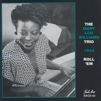 Roll 'Em by Mary Lou Williams Trio