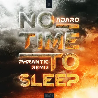 No Time To Sleep (Phrantic Remix) by Adaro