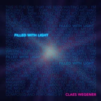 Filled with Light by Claes Wegener