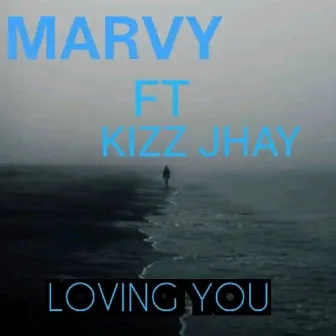 Loving You by MARVY