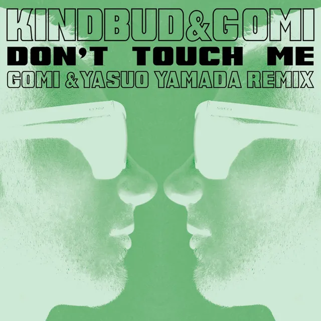 Don't Touch Me - Gomi & Yasuo Yamada Remix