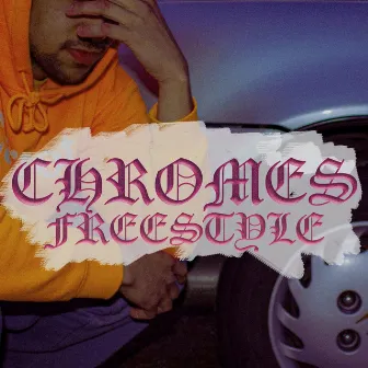 CHROMES (FREESTLYE) by Trey Steez