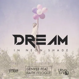 Dream In Neon Shades by Faith Feloque