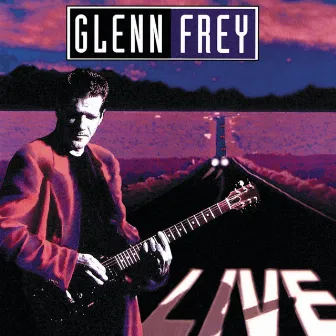 Live by Glenn Frey