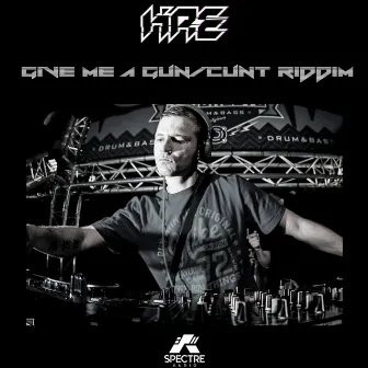 Give Me A Gun/Cunt Riddim by Kre