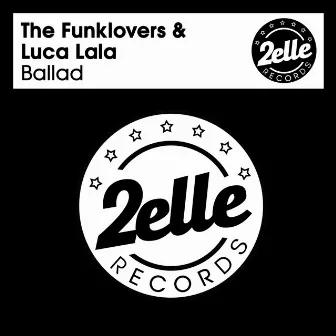 Ballad (Luca Lala Mix) by The Funklovers