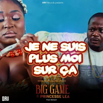 Je ne suis plus moi sur ça by Big Game