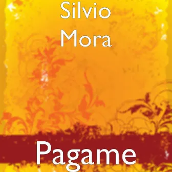 Pagame by Silvio Mora