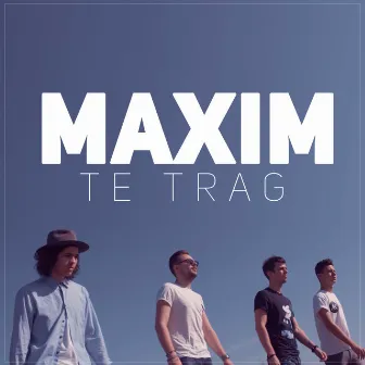 Te trag (Radio Edit) by Maxim