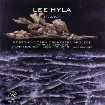 Lee Hyla: Trans by Lee Hyla