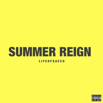 Summer Reign (Freestyle) by lifeofsaeed