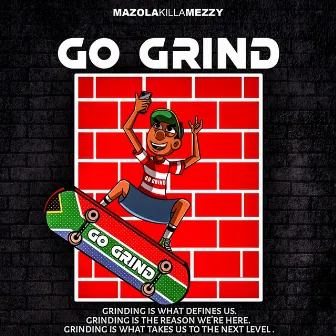 Go Grind by Mazola Killa Mezzy