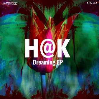 Dreaming EP by H@k