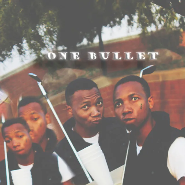 ONE BULLET