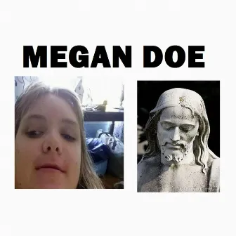 Megan Doe by Megan Doe