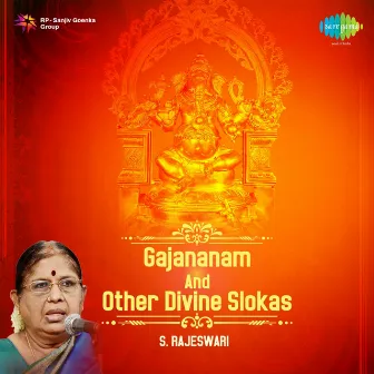 Gajananam and Other Divine Slokas by S. Rajeswari