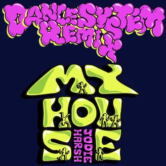 My House (Dance System Remix) by Dance System