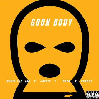 Goon Body by Payday916