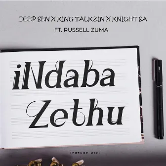 iNdaba Zethu (Future Mix) by Knight SA