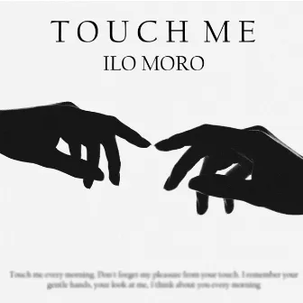 Touch Me by Ilo Moro