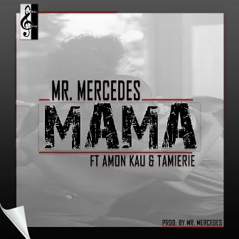 MAMA by Mr Mercedes