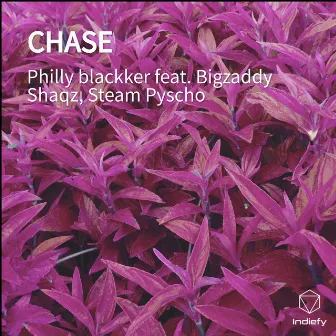 CHASE by Philly blackker