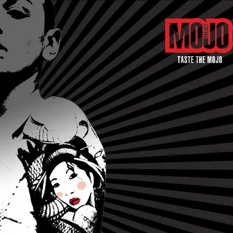 Taste the Mojo by Mojo Project