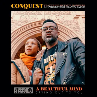 A Beautiful Mind: Crying Out To You by CONQUEST