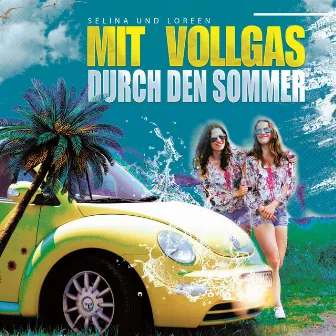 Mit Vollgas durch den Sommer by Selina & Loreen