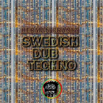 Swedish Dub Techno by Herman Crantz