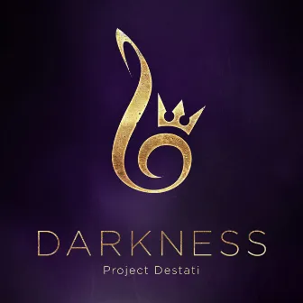 Project Destati: DARKNESS by Project Destati