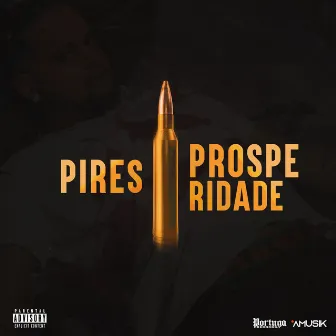 Prosperidade by Pires