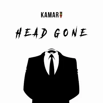 Head Gone by Kamar