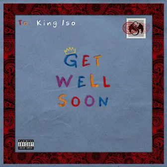 Get Well Soon by King Iso