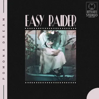 Easy Raider by Pomona Dream