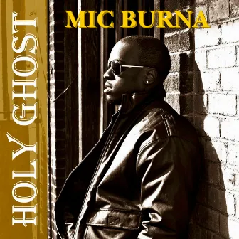 Holy Ghost - Single by Mic Burna