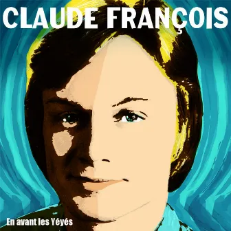 En avant les yéyés by Claude François