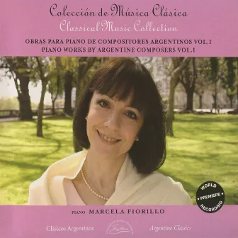 Piano Works by Argentine Composers, Vol. 1 by Marcela Fiorillo