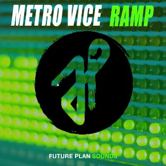 Ramp by Metro Vice