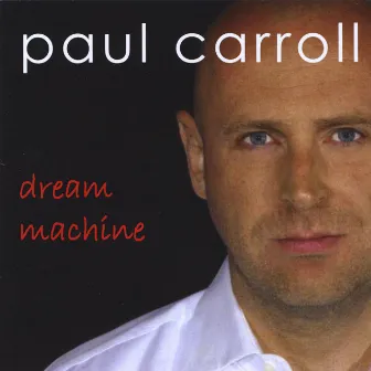 Dream Machine by Paul Carroll