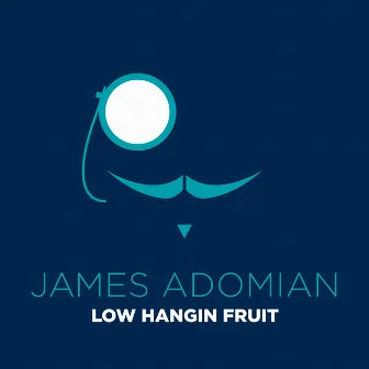 Low Hangin Fruit by James Adomian