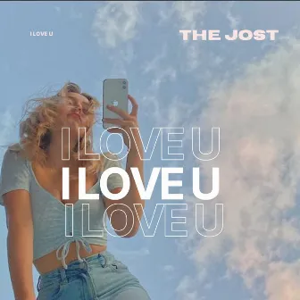 I Love You by The Jost