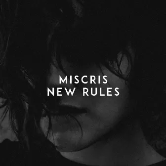 New Rules by Miscris