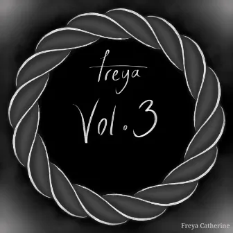 Freya, Vol. 3 by Freya Catherine