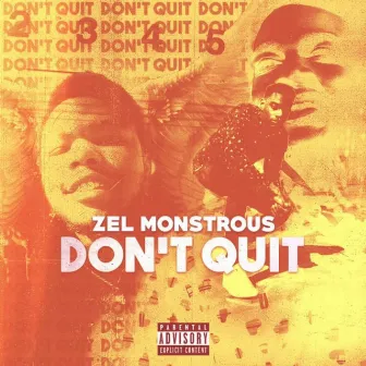 Don't Quit by Zel Monstrous