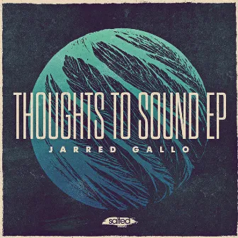 Thoughts To Sound EP by Jarred Gallo