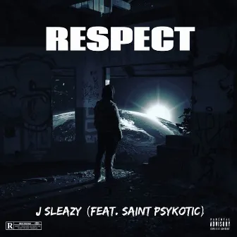 Respect by J Sleazy