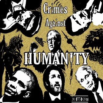 CRIMES AGAINST HUMANITY by TOWERCITY