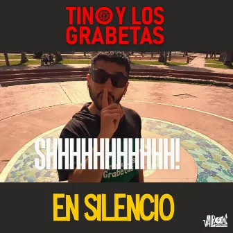 En silencio by Tino Y Los Grabetas